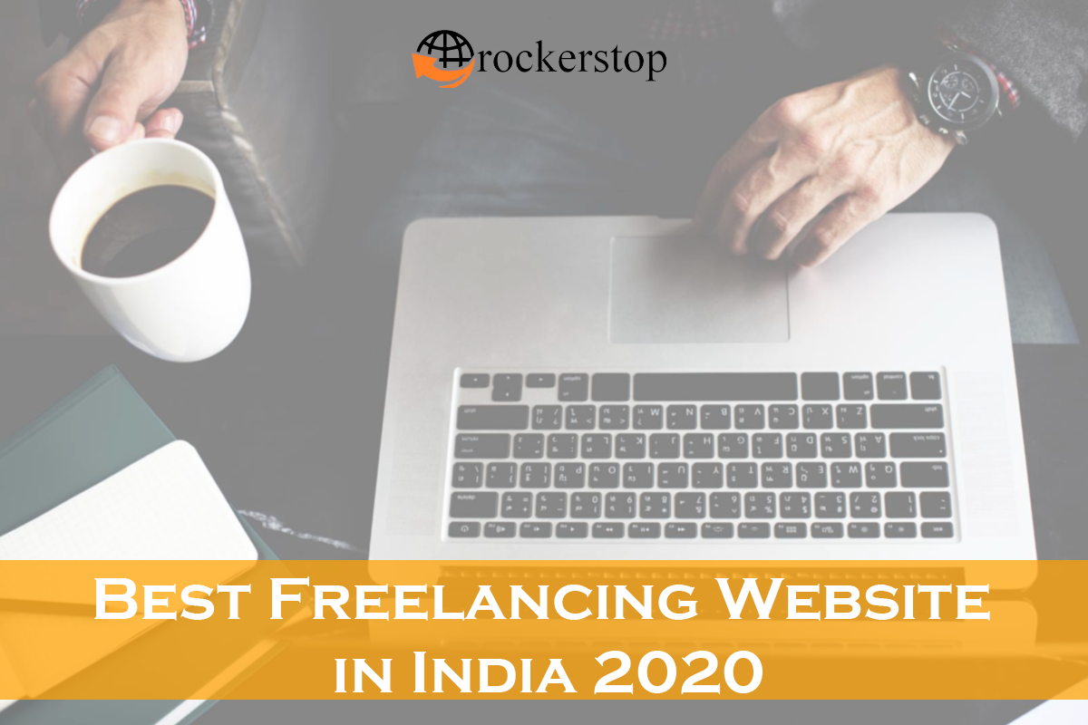 Find the Best Freelancing Website in India 2020 Right Here!