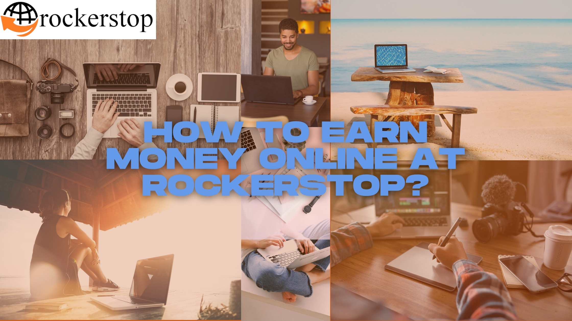 How To Earn Money Online at Rockerstop?