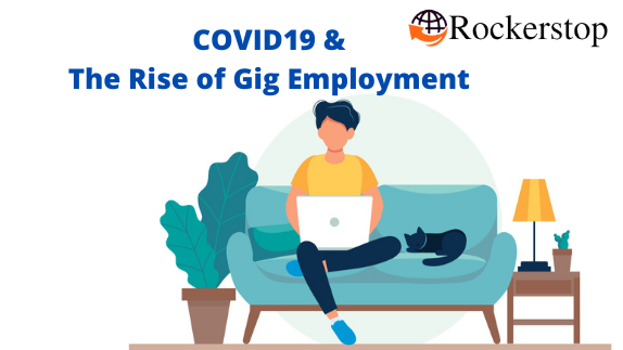 How COVID19 & The Rise of Gig Employment impacts the future of business