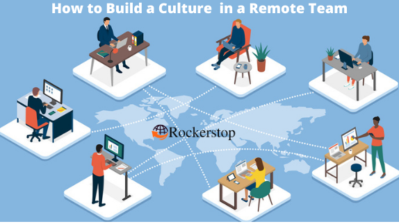 8 Ways to Build a Culture in a Remote Team