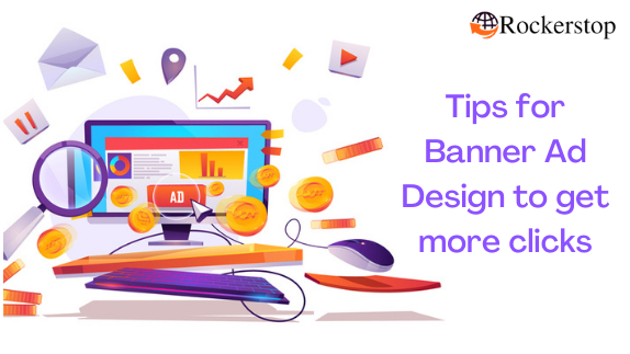 10 Tips to Create Banner Ad Design for more Clicks
